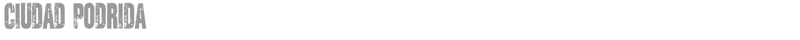 Ciudad Podrida font preview